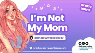 I'm Not My Mom / Hooking Up With Your Friend's Daughter (Erotic ASMR Audio Roleplay)